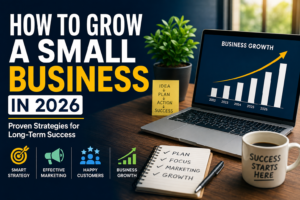 How to Grow a Small Business in 2026